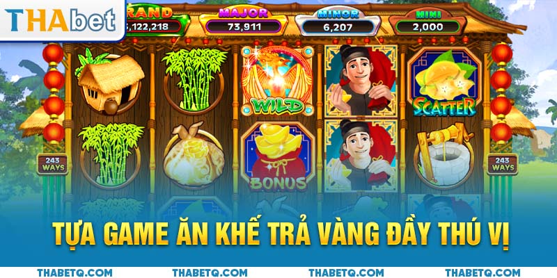 ăn khế trả vàng giới thiệu