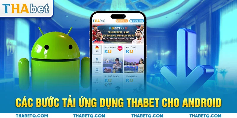 các bước tải app thabet