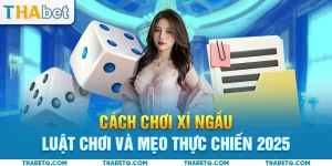cách chơi xí ngầu thabet