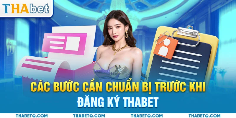 đăng ký thabet chuẩn bị