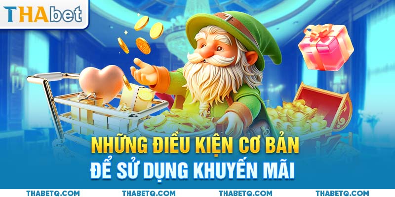 điều kiện thưởng nạp đầu thabet