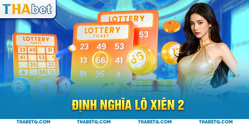 Định nghĩa lô xiên 2