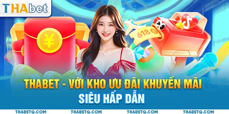kho ưu đãi khuyến mãi hoàn trả thabet