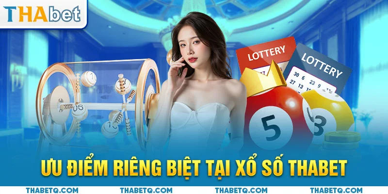 xổ số thabet ưu điểm